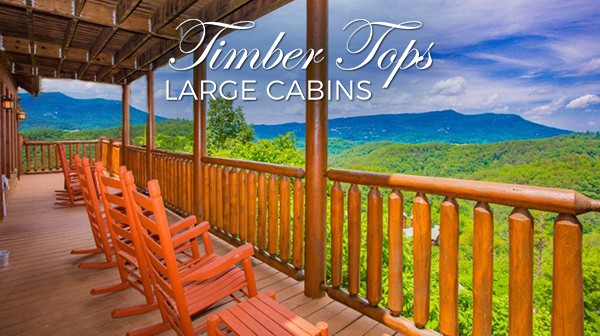 Timber Tops Large Cabins in the Smoky Mountains